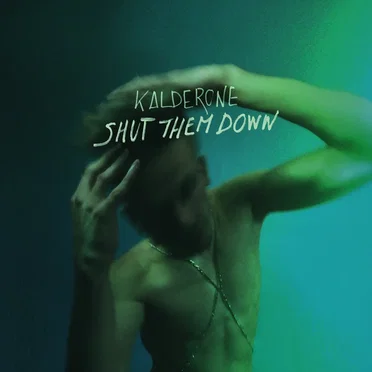 Shut Them Down by Kalderone - album cover