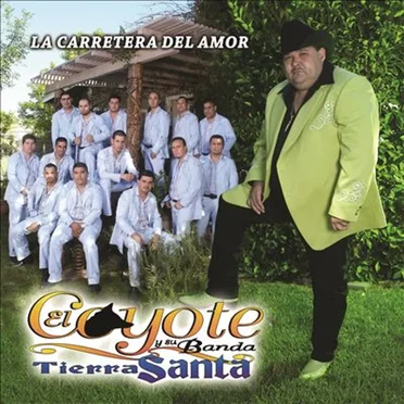 La carretera del amor by El Coyote y su Banda Tierra Santa - album cover