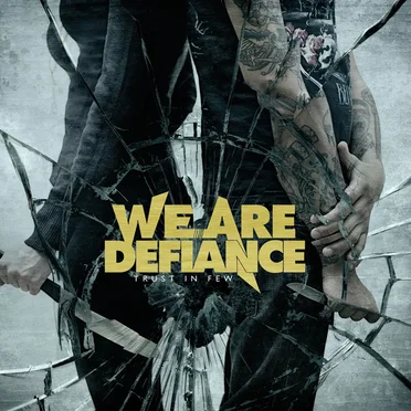 Trust in Few by We Are Defiance - album cover