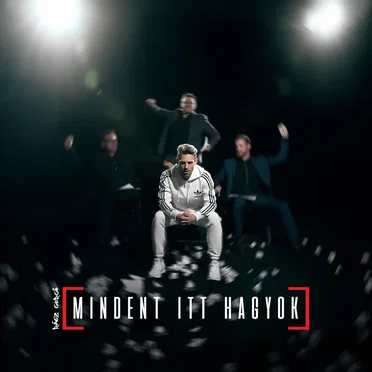 Mindent itt hagyok