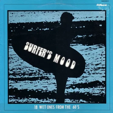 Surfer's Mood: 18 Wet Ones From The 60's by Various Artists - album cover