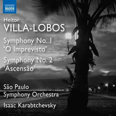 Symphony no. 1 "O Imprevisto" / Symphony no. 2 "Ascensão"