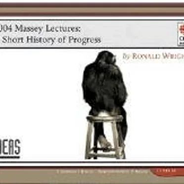 A Short History of Progress by Ronald Wright - album cover
