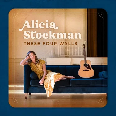 These Four Walls by Alicia Stockman - album cover