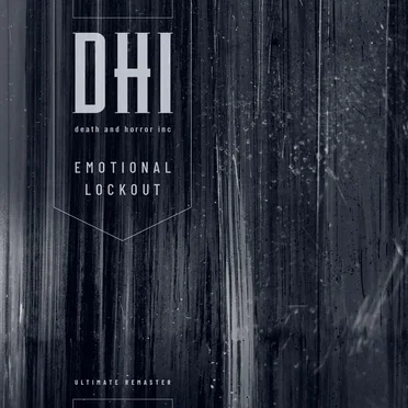 Emotional Lockout (Ultimate Remaster) by DHI (death and horror inc) - album cover