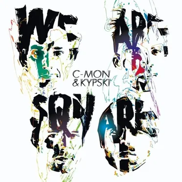 We Are Square by C-Mon & Kypski - album cover