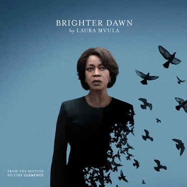 Brighter Dawn (from the Motion Picture “Clemency”)