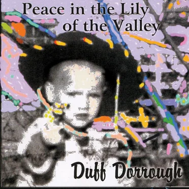 Peace in the Lily of the Valley by Duff Dorrough - album cover