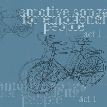 Emotive Songs For Emotional People: act 1 by Various Artists - album cover