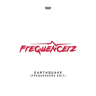 Earthquake (Frequencerz edit)
