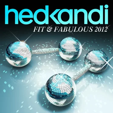 Hed Kandi: Fit & Fabulous 2012 by Various Artists - album cover