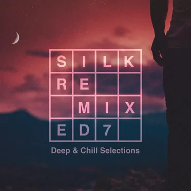 Silk Remixed 07 :: Deep & Chill Selections by Various Artists - album cover