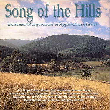 Song of the Hills: Instrumental Impressions of Appalachian Classics by Various Artists - album cover
