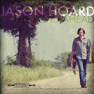 The Road Ahead by Jason Hoard - album cover