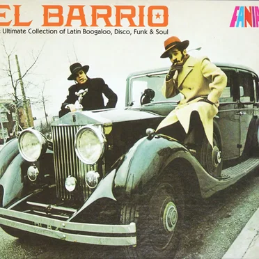 El Barrio: The Ultimate Collection of Latin Boogaloo, Disco, Funk & Soul by Various Artists - album cover