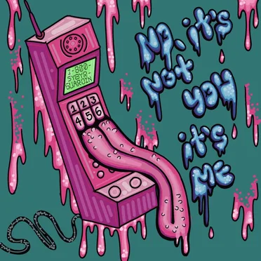 No, It’s Not You It’s Me