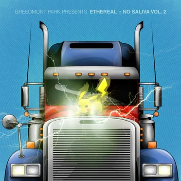 Greedmont Park Presents: Ethereal's No Saliva Vol. 2 by Ethereal - album cover