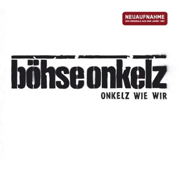 Onkelz wie wir... - Neuaufnahme
