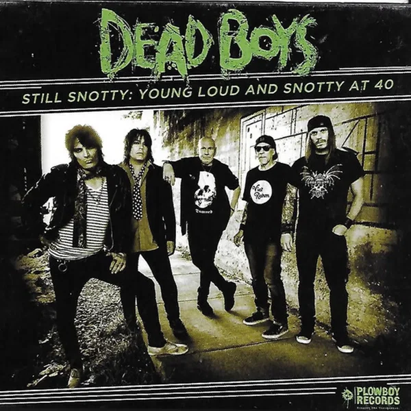 Still Snotty: Young Loud and Snotty at 40