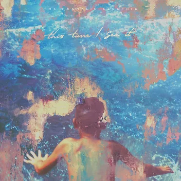 This Time I See It by The Franklin Electric - album cover