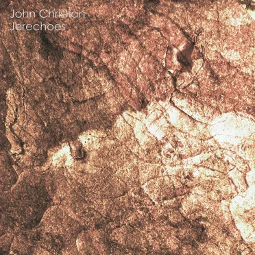 Jerechoes by John Christian - album cover