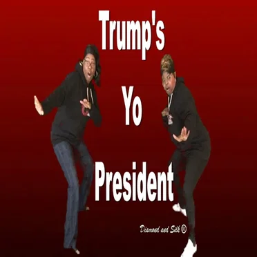 Trump’s Yo President (extended version)