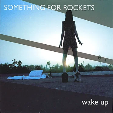 Wake Up by Something for Rockets - album cover