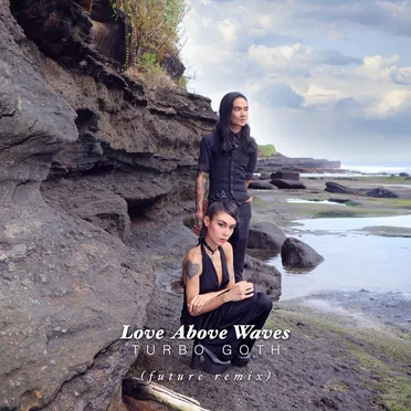 Love Above Waves (Future remix)