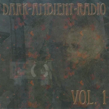 Dark Ambient Radio, Vol. 1 by Various Artists - album cover