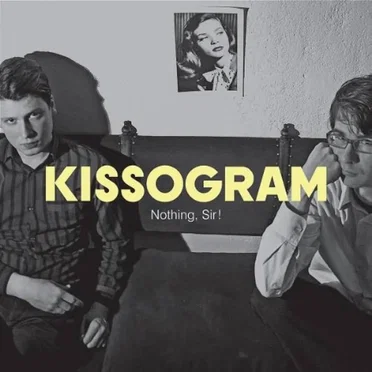 Nothing, Sir! by Kissogram - album cover