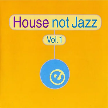 House Not Jazz, Volume 1 by Various Artists - album cover