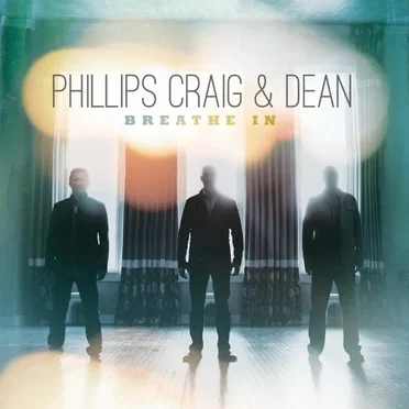 Breathe In by Phillips, Craig & Dean - album cover