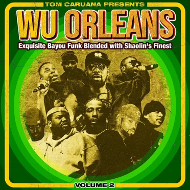 Wu Orleans, Volume 2: Exquisite Bayou Funk Blended With Shaolin's Finest