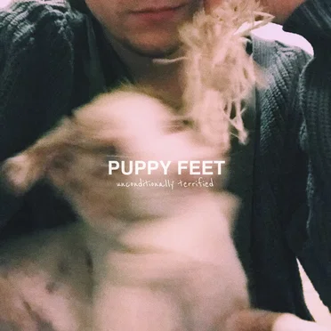 Unconditionally Terrified by Puppy Feet - album cover