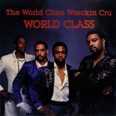 World Class by The World Class Wreckin Cru - album cover