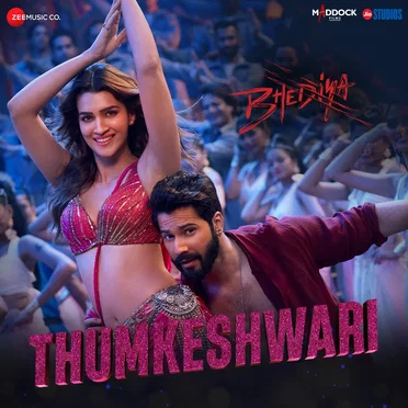 Thumkeshwari (From “Bhediya”)