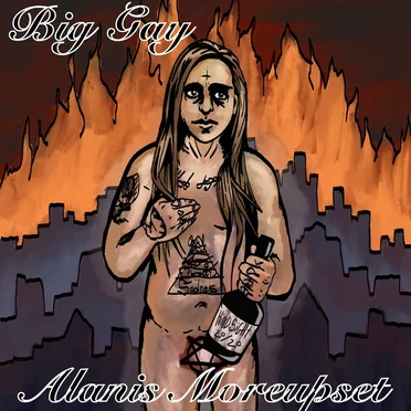 Alanis Moreupset by Big Gay - album cover