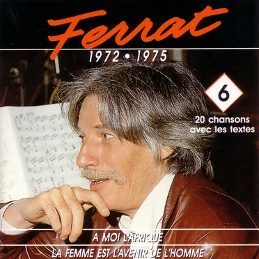 Ferrat, Volume 6: 1972-1975, À moi l’Afrique / La femme est l’avenir de l’homme