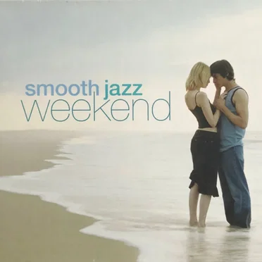 Smooth Jazz Weekend by Various Artists - album cover