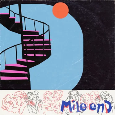 mile end (kiss ur friends)