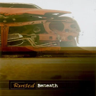 Beneath by Rusted - album cover