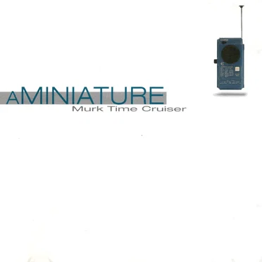 Murk Time Cruiser by aMiniature - album cover