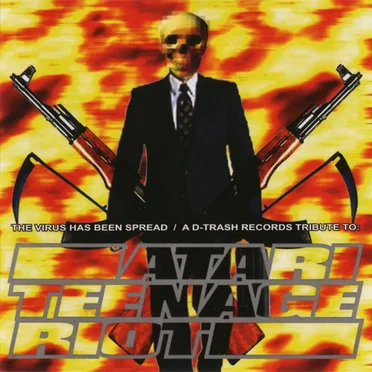 The Virus Has Been Spread / A D-Trash Records Tribute to Atari Teenage Riot by Various Artists - album cover