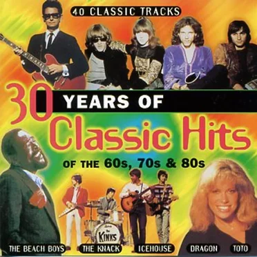 30 Years of Classic Hits of the 60s, 70s & 80s by Various Artists - album cover
