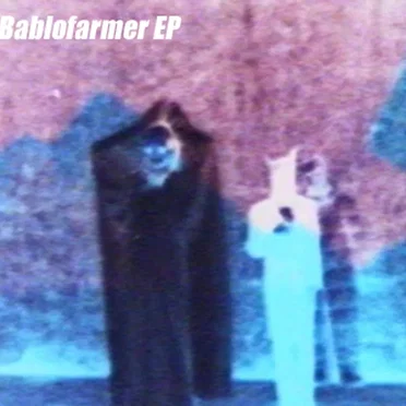 Bablofarmer EP by Bablofarmer - album cover