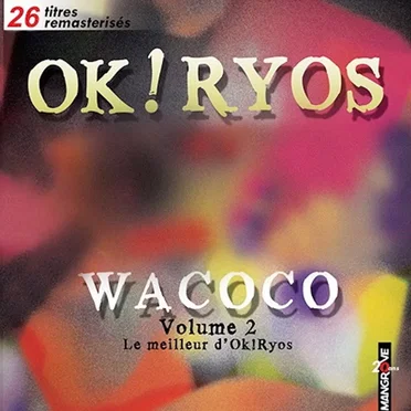 Wacoco, Vol. 2 (Le meilleur d'OK! Ryos) by OK! Ryos - album cover