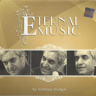 Eternal Music by Madhup Mudgal - album cover