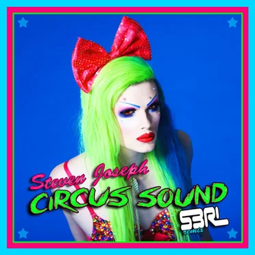 Circus Sound (S3rl Remix) by Steven Joseph - album cover