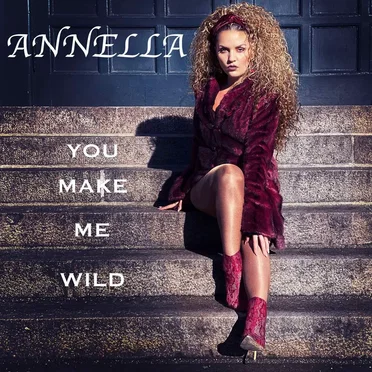 You Make Me Wild