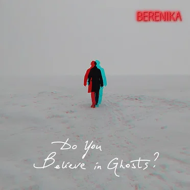 Do You Believe in Ghosts by Berenika - album cover